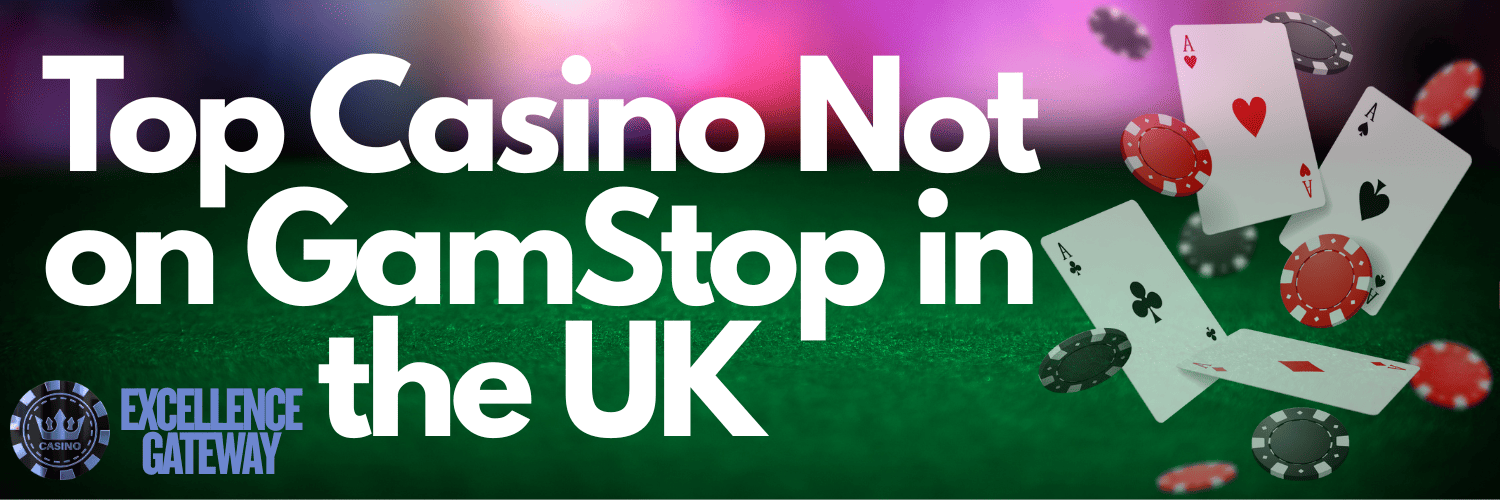 Discover the Best Casinos Not on Gamstop UK 1692364973